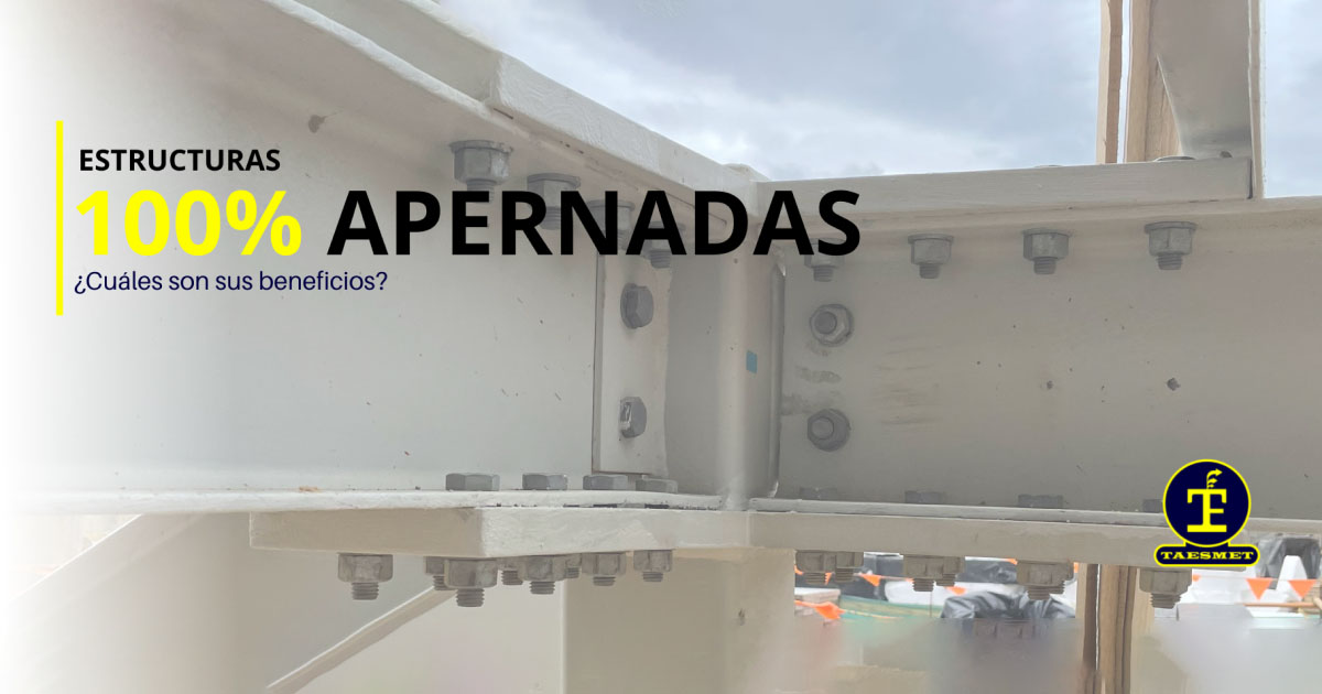 Beneficios de las estructuras metálicas 100% apernadas